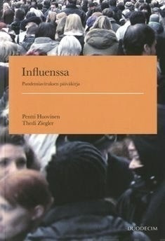Huovinen Pentti, Ziegler Thedi: INFLUENSSA
