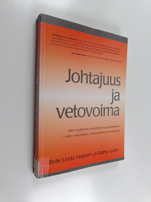 Belle Linda Halpern : Johtajuus ja vetovoima : mitä näytt...