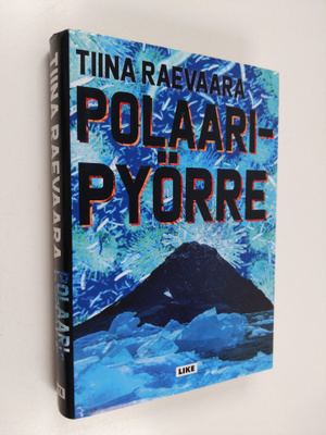 Tiina Raevaara : Polaaripyörre