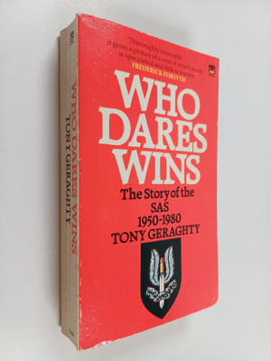 Tony Geraghty : Who Dares Wins - The Story of the Special...