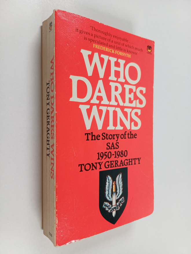 Tony Geraghty : Who Dares Wins - The Story of the Special...