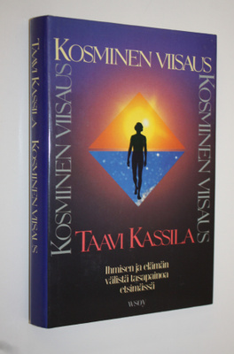 Taavi Kassila : Kosminen viisaus : ihmisen ja elämän väli...