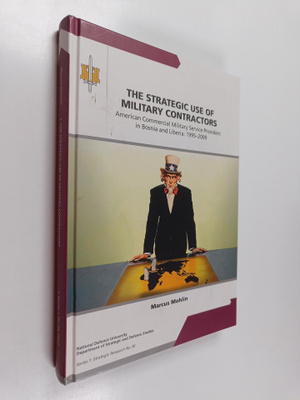 Marcus Mohlin : The strategic use of military contractors...