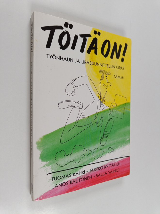 Tuomas ym. (toim.) Kahri : Töitä on! : työnhaun ja urasuu...