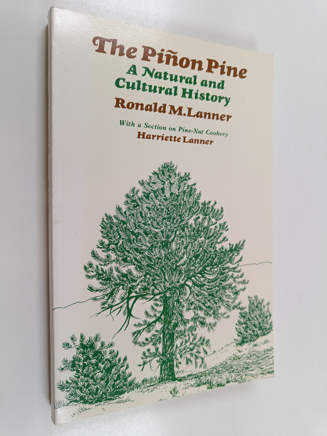 Ronald M. Lanner : The pinon pine : a natural and cultura...