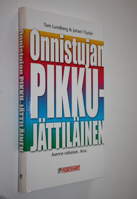 Tom Lundberg : Onnistujan pikku-jättiläinen : asenne ratk...