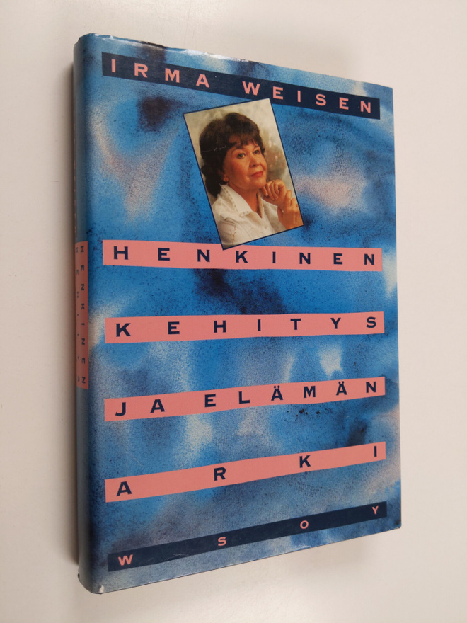 Irma Weisen : Henkinen kehitys ja elämän arki