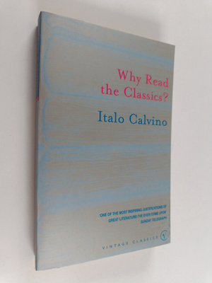 Italo Calvino : Why Read the Classics?