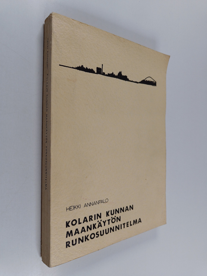 Heikki Annanpalo : Kolarin kunnan maankäytön runkosuunnit...