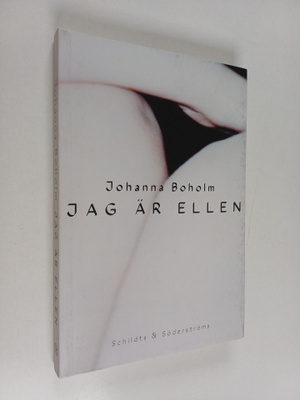 Johanna Boholm : Jag är Ellen