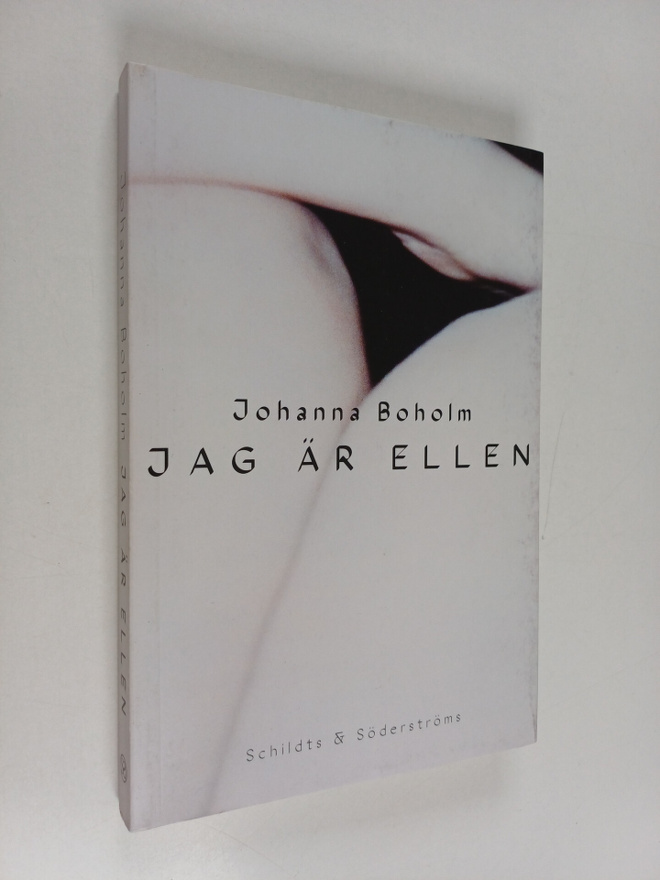 Johanna Boholm : Jag är Ellen