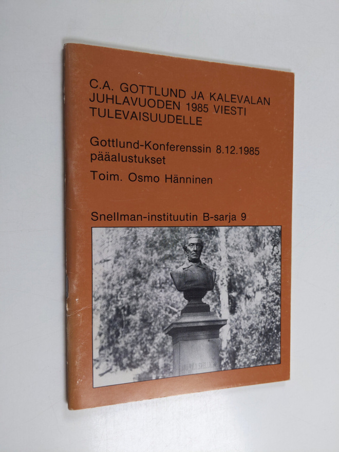 C. A. Gottlund ja Kalevalan juhlavuoden 1985 viesti tulev...