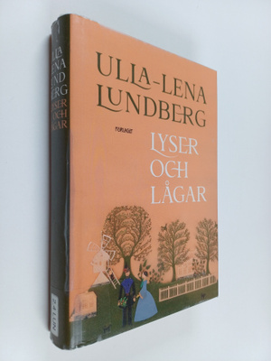 Ulla-Lena Lundberg : Lyser och lågar