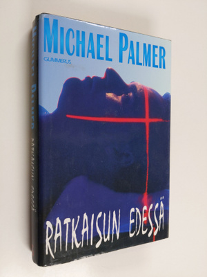 Michael Palmer : Ratkaisun edessä