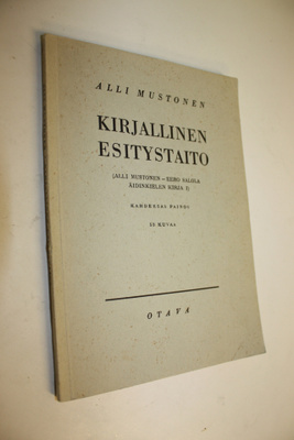 Alli Mustonen : Äidinkielen kirja 1, Kirjallinen esitystaito