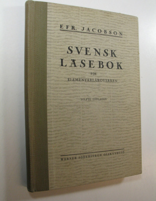 utg. Efr. Jacobson : Svensk läsebok för elementarläroverken