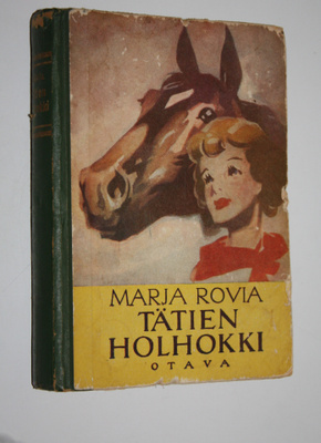 Marja Rovia : Tätien holhokki : tyttöromaani