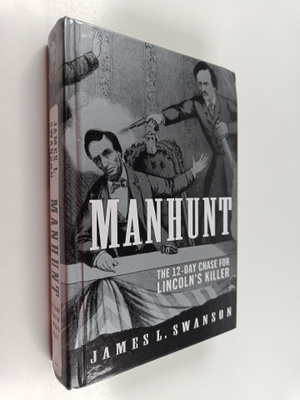 Manhunt : the 12-day chase for lincoln's killer