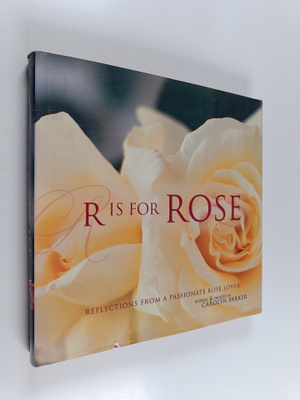 Carolyn Parker : R is for Rose