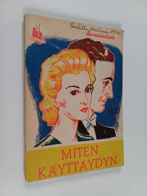Miten käyttäydyn : seurusteluohjeita