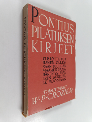 Pontius Pilatuksen kirjeet : kirjoitetut hänen ollessaan ...