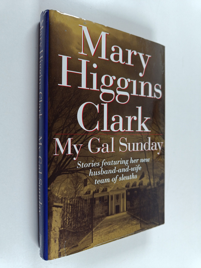 Mary Higgins Clark : My gal Sunday