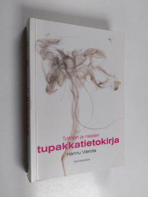 Hannu Vierola : Tyttöjen ja naisten tupakkatietokirja