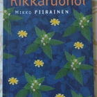 Mikko Piirainen: Rikkaruohot - pikkukuva 1