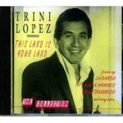 Trini Lopez - This Land Is Your Land (CD)
