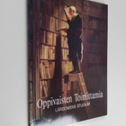 Oppivaisten toimittamia : näyttely Suomen oppihistorialli... - pikkukuva 1