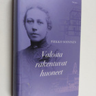 Pirkko Soininen : Valosta rakentuvat huoneet - pikkukuva 1