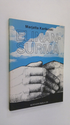 Marjatta Karikoski : Elinansurma (signeerattu)