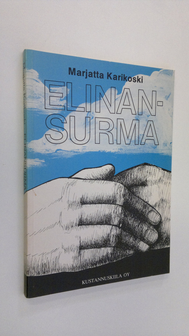 Marjatta Karikoski : Elinansurma (signeerattu)