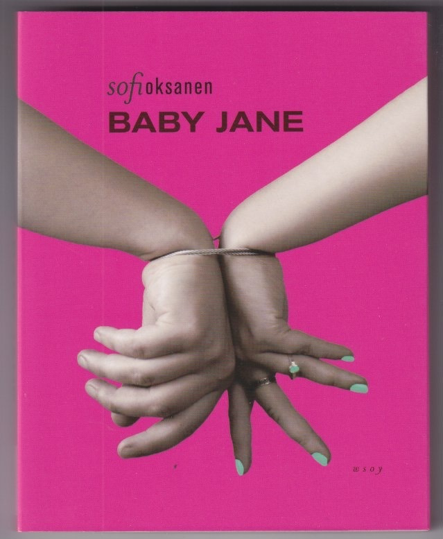 Sofi Oksanen: Baby Jane