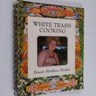 Ernest Matthew Mickler : White Trash Cooking - pikkukuva 1