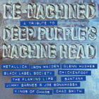 Re-Machined A Tribute To Deep Purple's Machine LP METALLICA - pikkukuva 1