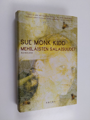Sue Monk Kidd : Mehiläisten salaisuudet