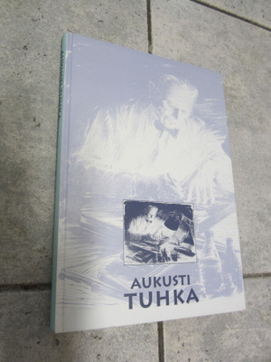Aukusti Tuhka 1895-1973 - kovakantinen uudenveroinen