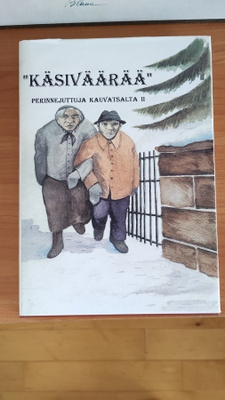 Käsiväärää Perinne juttuja Kauvatsalta osa 2