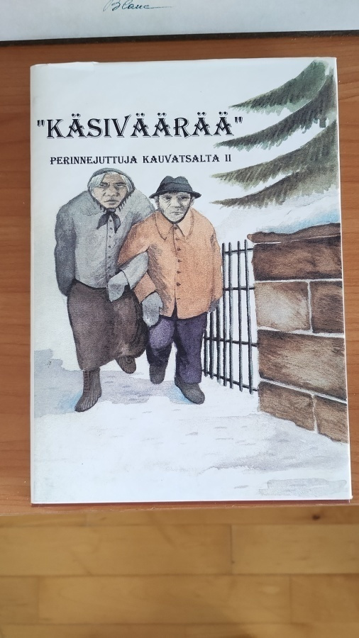 Käsiväärää Perinne juttuja Kauvatsalta osa 2