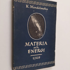 K. Mendelssohn : Materia och energi - pikkukuva 1