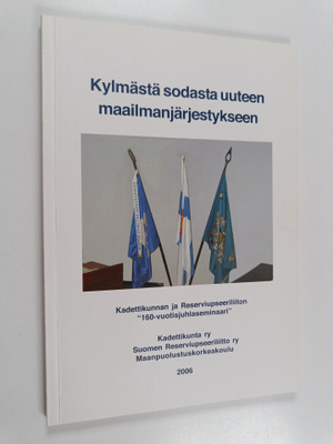 Kylmästä sodasta uuteen maailmanjärjestykseen : Kadettiku...