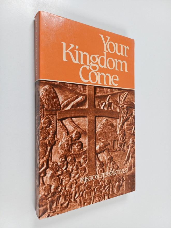 Your kingdom come : Mission perspectives