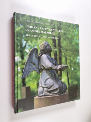 Riikka Kaisti : Unikankareen kummulta Skanssin malmille :...