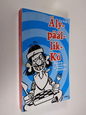 Erja Berg : Älypäällikkö : hauskoja kysymyksiä ja viisait...