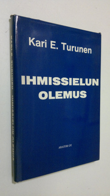 Kari E. Turunen : Ihmissielun olemus (signeerattu)