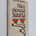 Matti Hakkarainen : Näen pienessä suurta (signeerattu, te... - pikkukuva 1