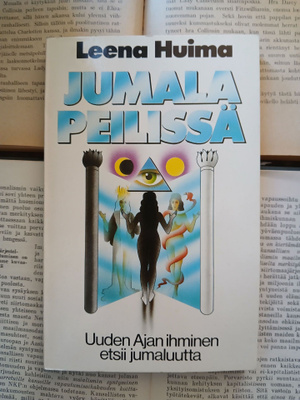 Leena Huima - Jumala peilissä: Uuden ajan... (pokkari)