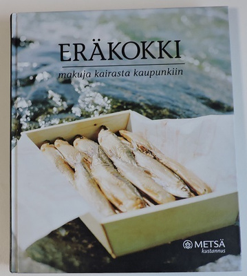 Eräkokki- makuja kairasta kaupunkiin