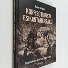 Paavo Siltasari : Korpisoturista esikuntaherraksi - pikkukuva 1